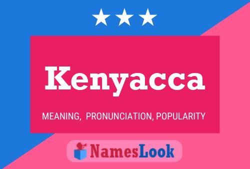 Kenyacca Name Poster