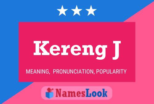 Kereng J Name Poster