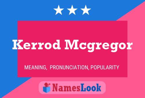 Kerrod Mcgregor Name Poster