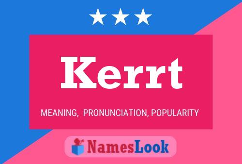 Kerrt Name Poster