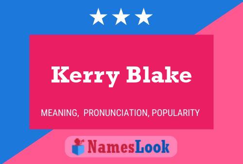 Kerry Blake Name Poster