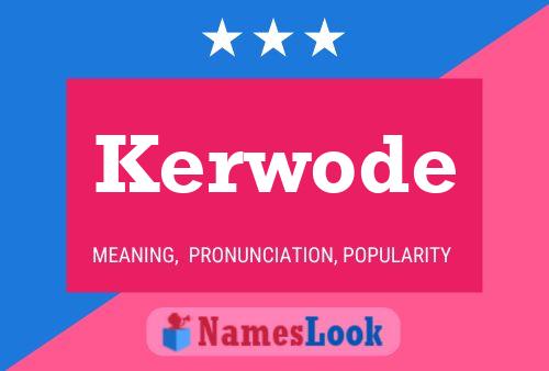 Kerwode Name Poster