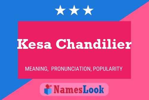 Kesa Chandilier Name Poster