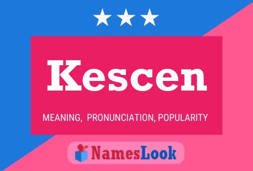 Kescen Name Poster