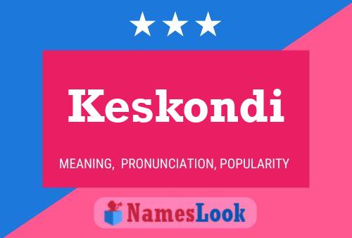 Keskondi Name Poster