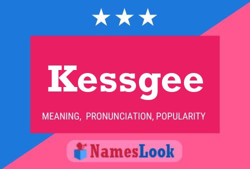 Kessgee Name Poster