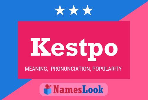 Kestpo Name Poster