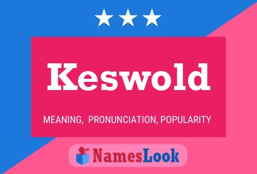 Keswold Name Poster