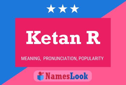 Ketan R Name Poster