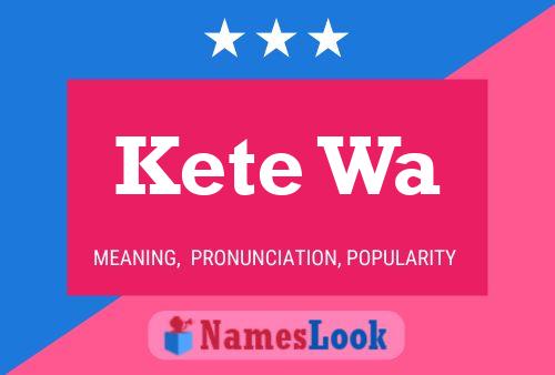 Kete Wa Name Poster