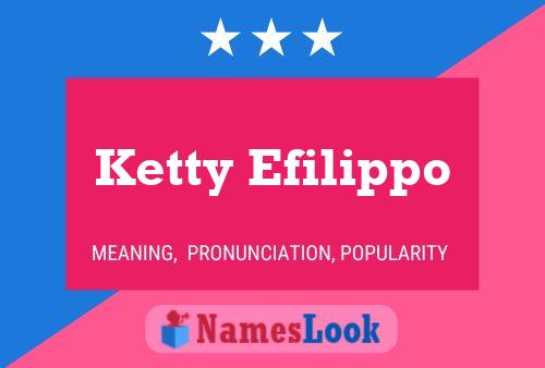 Ketty Efilippo Name Poster