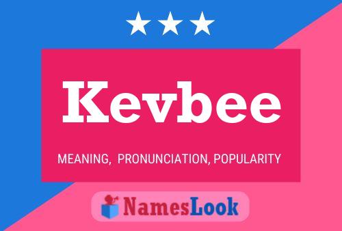 Kevbee Name Poster