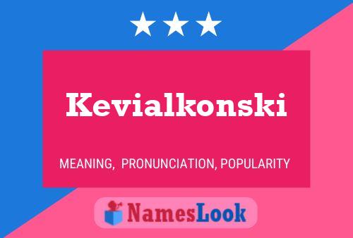 Kevialkonski Name Poster