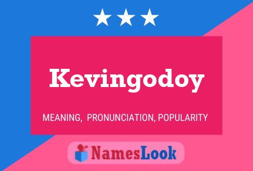 Kevingodoy Name Poster