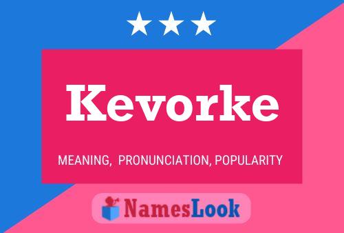 Kevorke Name Poster