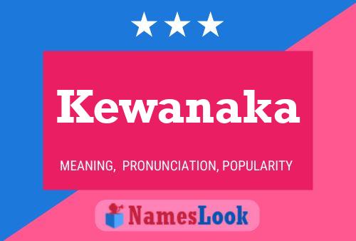 Kewanaka Name Poster