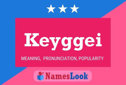 Keyggei Name Poster