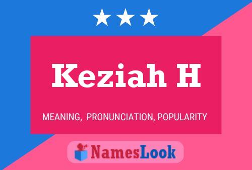 Keziah H Name Poster