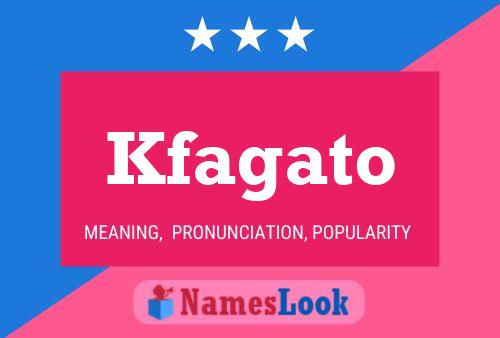 Kfagato Name Poster