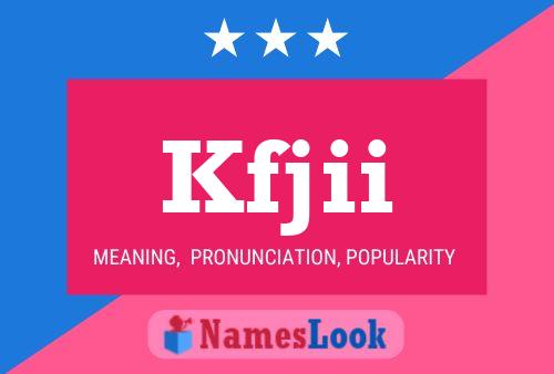 Kfjii Name Poster