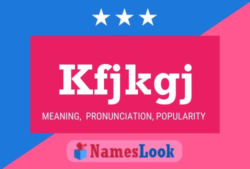 Kfjkgj Name Poster