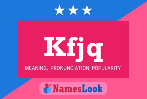 Kfjq Name Poster