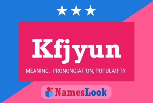 Kfjyun Name Poster