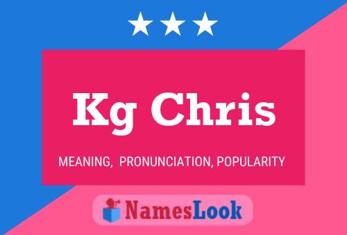 Kg Chris Name Poster