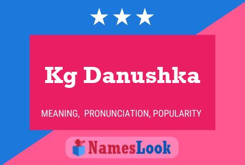 Kg Danushka Name Poster