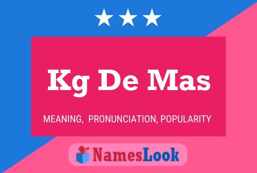 Kg De Mas Name Poster