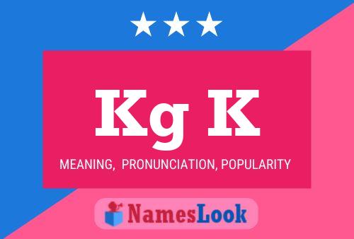 Kg K Name Poster