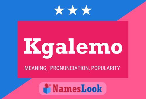 Kgalemo Name Poster