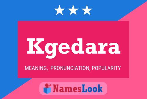 Kgedara Name Poster