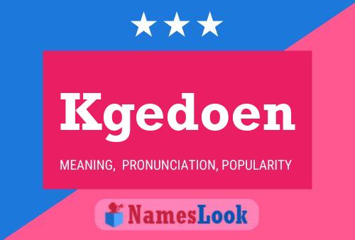 Kgedoen Name Poster