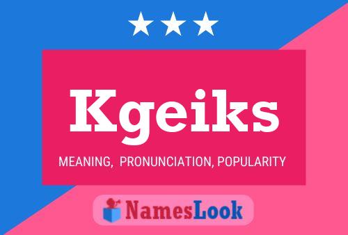 Kgeiks Name Poster