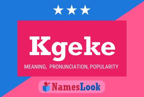 Kgeke Name Poster