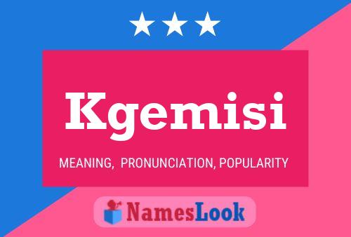 Kgemisi Name Poster