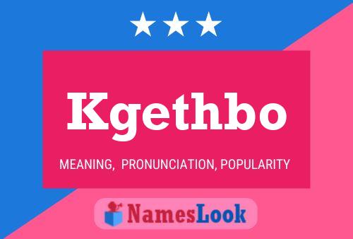 Kgethbo Name Poster