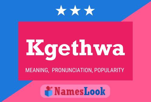 Kgethwa Name Poster