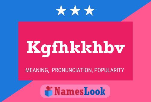 Kgfhkkhbv Name Poster