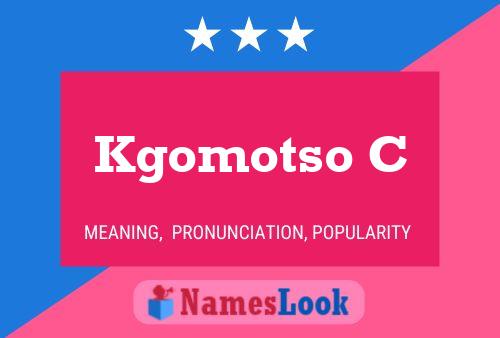 Kgomotso C Name Poster