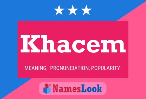 Khacem Name Poster