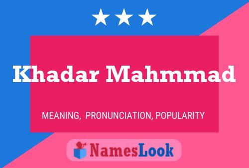 Khadar Mahmmad Name Poster