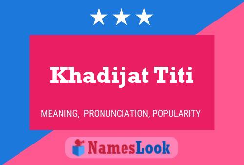 Khadijat Titi Name Poster