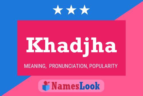 Khadjha Name Poster