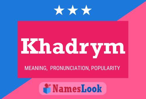 Khadrym Name Poster