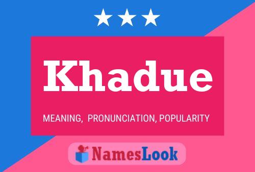 Khadue Name Poster