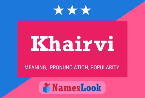 Khairvi Name Poster