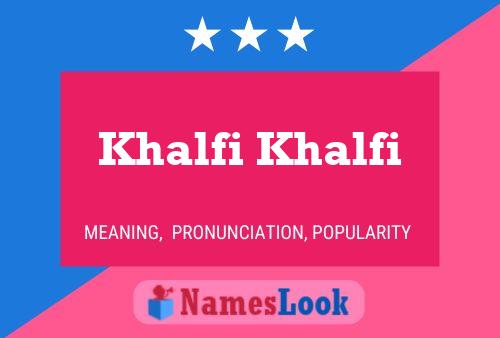 Khalfi Khalfi Name Poster