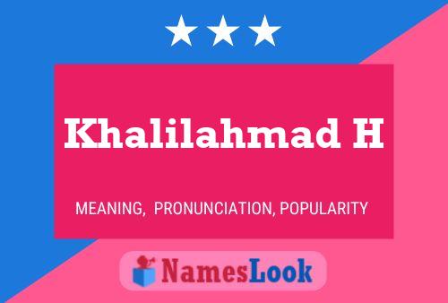 Khalilahmad H Name Poster